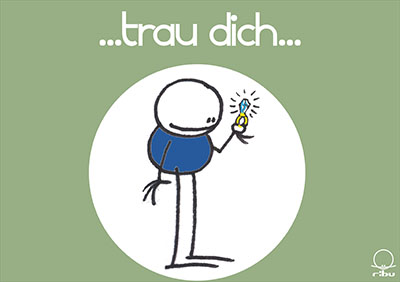 trau dich doch